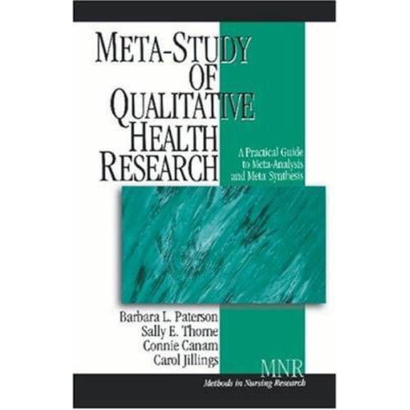 Pre-Owned Meta-Study of Qualitative Health Research: A Practical Guide to Meta-Analysis and Meta-Synthesis (Paperback) 0761924159 9780761924159