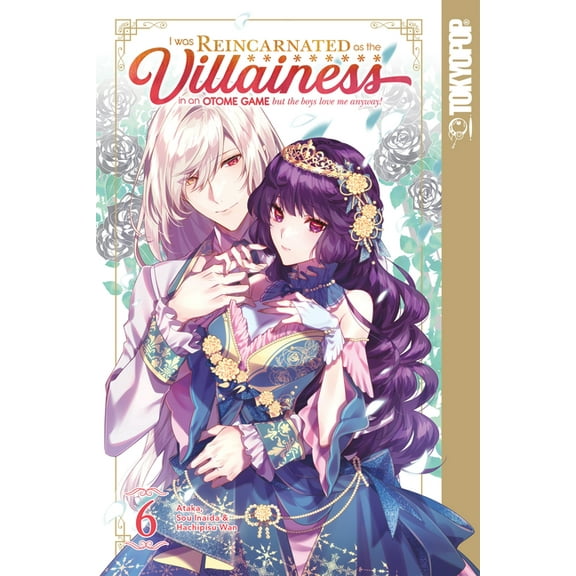 I Was Reincarnated as the Villainess in an Otome Game But the Boys Love Me Anyway!, Volume 6, (Paperback)