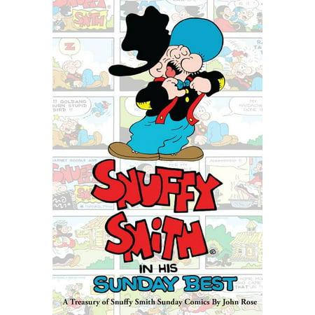 Snuffy Smith In His Sunday Best : A Treasury Of Snuffy Smith Sunday Comics (Paperback)