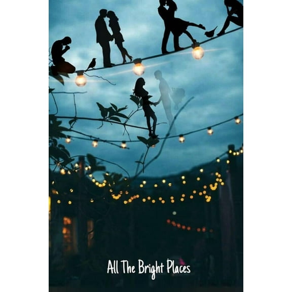 All The Bright Places : Screenplay (Paperback)
