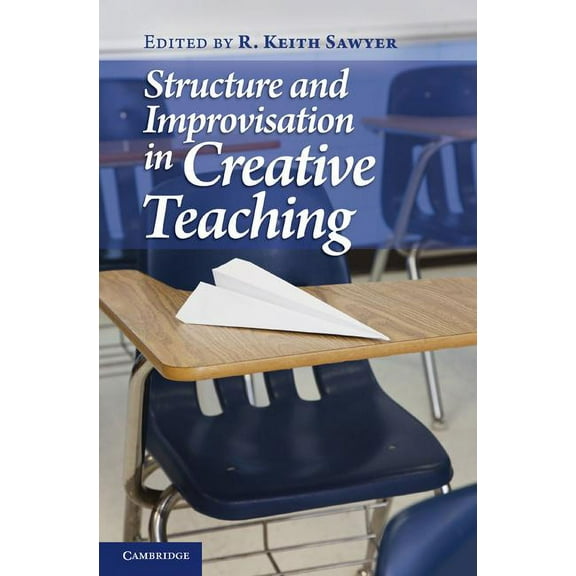 Structure and Improvisation in Creative Teaching, (Hardcover)
