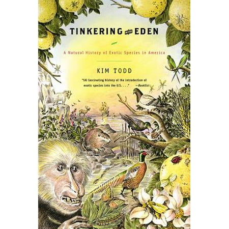Tinkering with Eden : A Natural History of Exotic Species in (Best Speeches In American History)