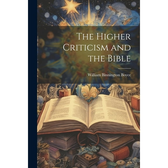 The Higher Criticism and the Bible (Paperback)