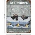 thumbnail image 2 of Get Naked Just Kidding This is A Half Bath Otters Art Vintage Tin Sign Otters Lover Gift Bathroom Decor Plate Plaque Metal Tin Sign Birthday Anniversary Housewarming Gift 12"x16", 2 of 8