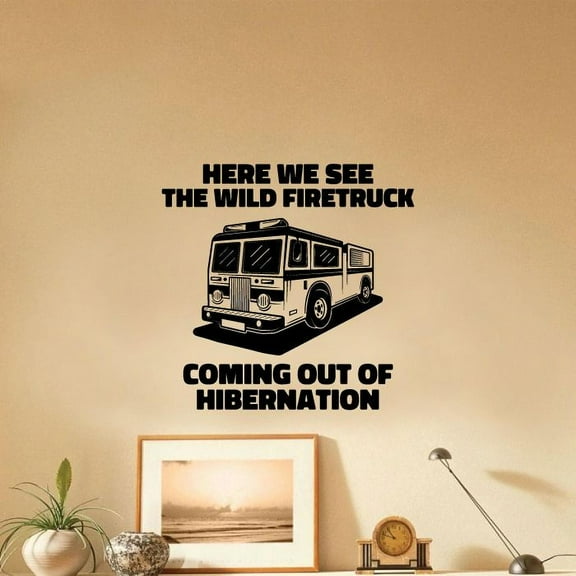 Here We See The Wild Fire Truck Coming Out Quote Vinyl Wall Sticker Art Decal Girls Boys Kids Room Design Bedroom Nursery Kindergarten House Home Decor Wall Sticker Vinyl Decoration Size (40x30 inch)