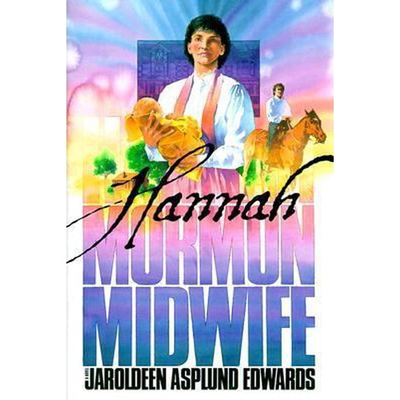 Pre-Owned Hannah: Mormon Midwife (Hardcover) 1573452807 9781573452809