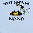 thumbnail image 2 of CafePress - Don't Make Me Call My Nana Infant Bodysuit - Baby Light Bodysuit, Size Newborn - 24 Months, 2 of 4