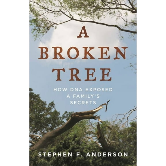 A Broken Tree: How DNA Exposed a Family's Secrets, (Paperback)