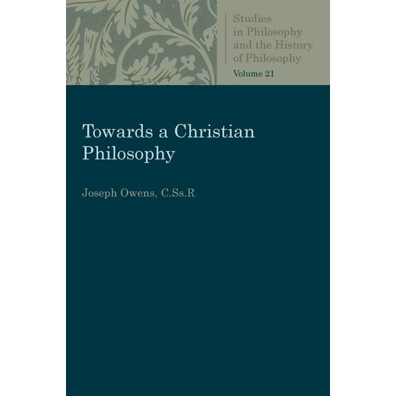Studies in Philosophy & the History of P Towards a Christian Philosophy, (Paperback)