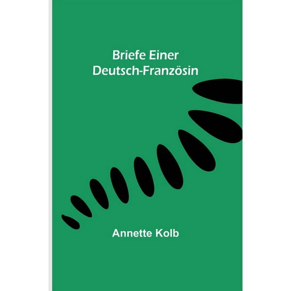 Briefe einer Deutsch-Französin, (Paperback)