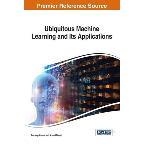 Ubiquitous Machine Learning and Its Applications