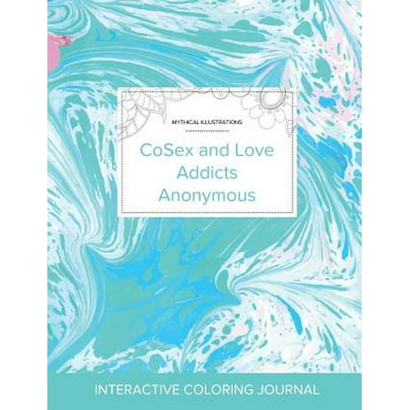 Adult Coloring Journal : Cosex and Love Addicts Anonymous (Mythical Illustrations, Turquoise Marble)