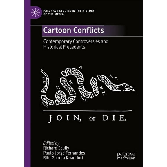 Palgrave Studies in the History of the M Cartoon Conflicts: Contemporary Controversies and Historical Precedents, (Hardcover)