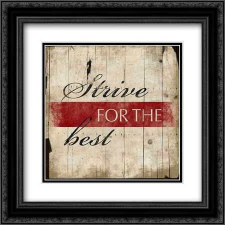 Strive for the best 2x Matted 20x20 Black Ornate Framed Art Print by Grey, (Strive For The Best)