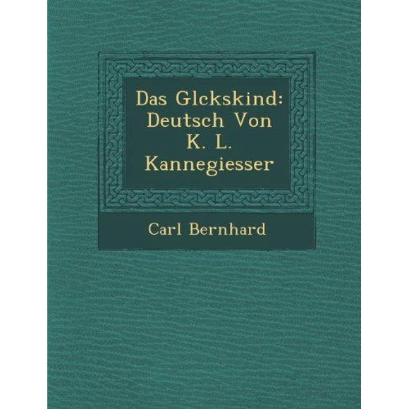 Das Gl Ckskind