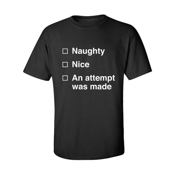 Naughty/Nice/An Attempt Was Made Adult Short Sleeve T-shirt