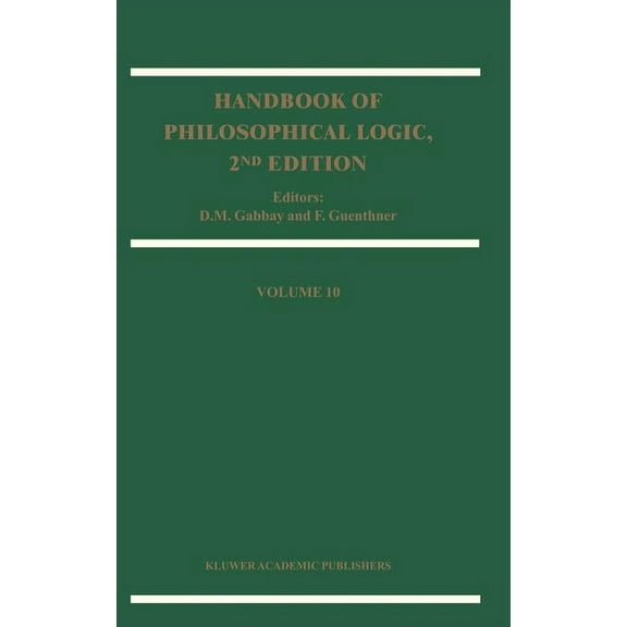 Handbook of Philosophical Logic Handbook of Philosophical Logic: Volume 10, Book 10, (Hardcover)