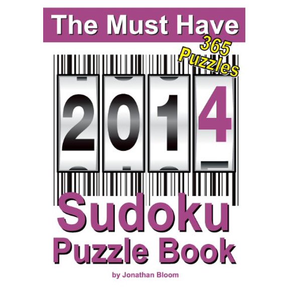 Pre-Owned The Must Have 2014 Sudoku Puzzle Book: 365 Sudoku Puzzles. A puzzle a day to challenge you every day of the year. 5 difficulty levels. (Paperback) 0987003984 9780987003980