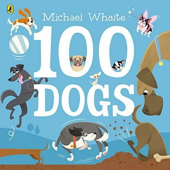 100 Dogs Michael Whaite (Paperback)
