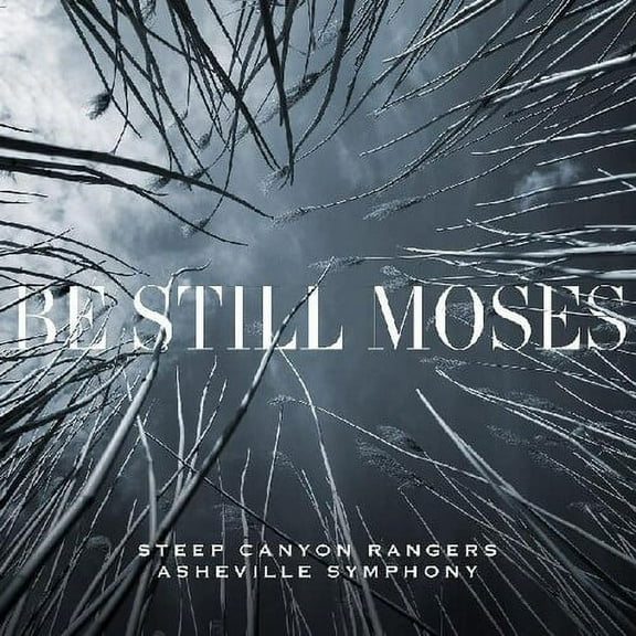 Steep Canyon Rangers & Asheville Symphony - Be Still Moses - Music & Performance - CD