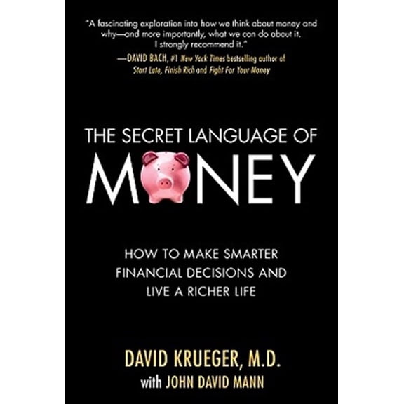Pre-Owned The Secret Language of Money: How to Make Smarter Financial Decisions and Live a Richer Life (Hardcover) 0071623396 9780071623391