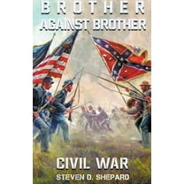 Brother Against Brother Civil War, (Paperback)