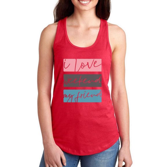 I Love Weekend Racerback Tank Women -Image by Shutterstock, Female x-Small