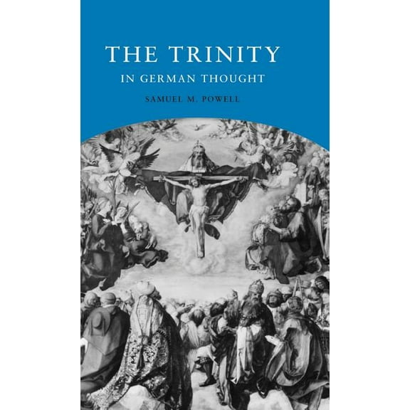 The Trinity in German Thought, (Hardcover)