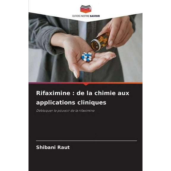 Rifaximine: de la chimie aux applications cliniques, (Paperback)