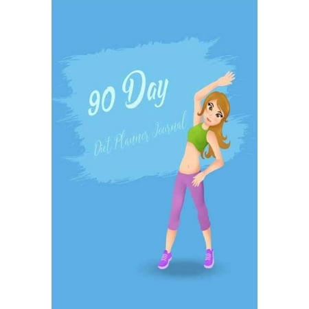 90 Day Diet Planner Journal: Dieting Journal, Daily Food Diet and Exercise Journals, Planner, Tracking and Record for Goals, Food, Exercise Log, Fitness, Workout, Healthy Life. BMI Chart %body Fat,