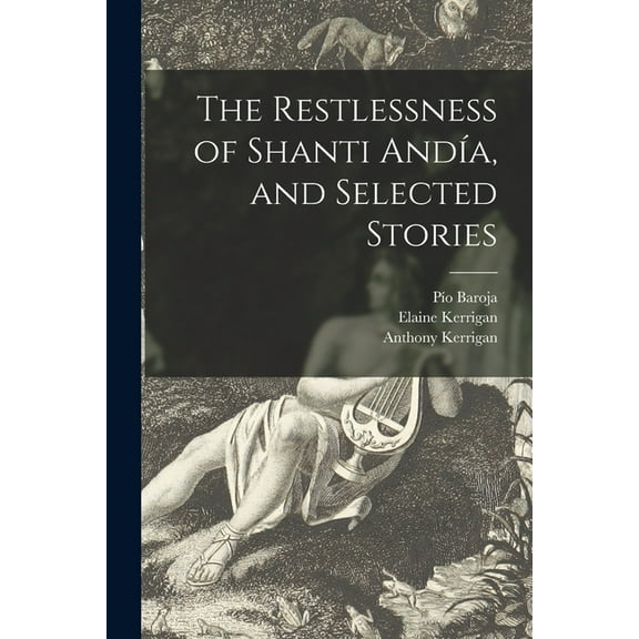 The Restlessness of Shanti AndÃa, and Selected Stories, (Paperback)