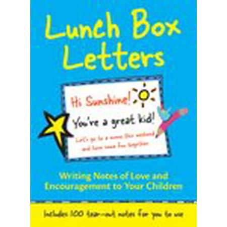 Lunch Box Letters : Writing Notes of Love and Encouragement to Your (Writing A Love Letter To Your Best Friend)