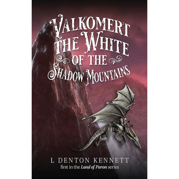 Valkomert the White of the Shadow Mountains, (Paperback)