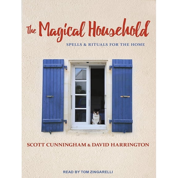 Llewellyn's Practical Magick: The Magical Household (Audiobook)