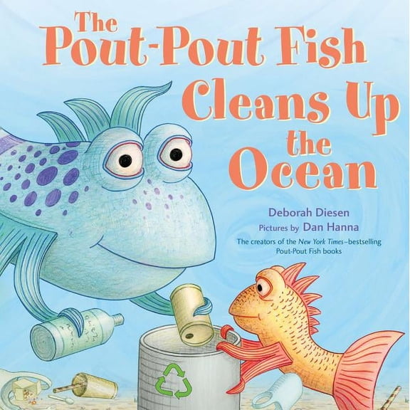 Pout-Pout Fish Adventure The Pout-Pout Fish Cleans Up the Ocean, Book 4, (Hardcover)
