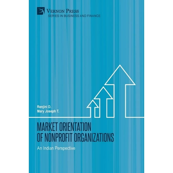 Business & Finance: Market Orientation of Nonprofit Organizations: An Indian Perspective (Paperback)