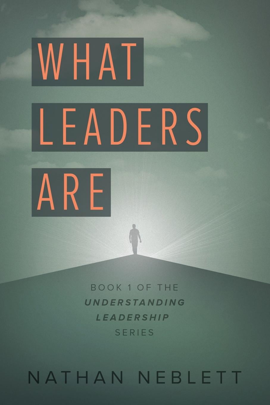 New leaders book. The book of Leadership. Understanding Leadership.