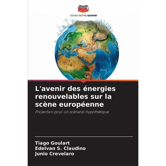 L'avenir des Ã©nergies renouvelables sur la scÃ¨ne europÃ©enne, (Paperback)