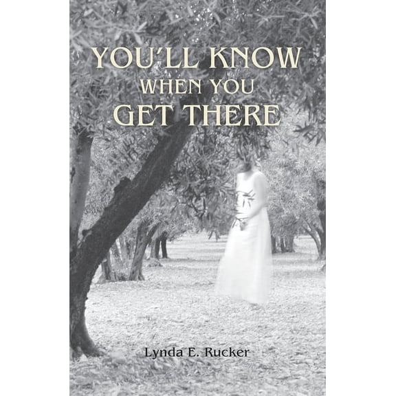 You'll Know When You Get There, (Paperback)