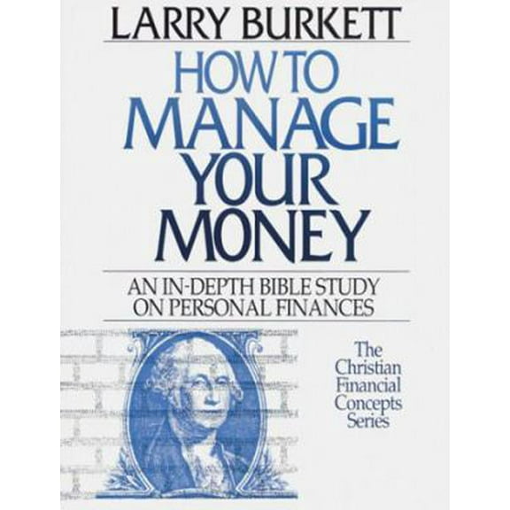 Pre-Owned How to Manage Your Money (Paperback) 0802425437 9780802425430