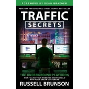 RUSSELL BRUNSON Traffic Secrets: The Underground Playbook for Filling Your Websites and Funnels with Your Dream Customers (Hardcover)