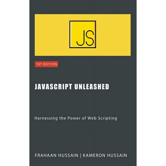 JavaScript Unleashed: Harnessing the Power of Web Scripting, (Paperback)