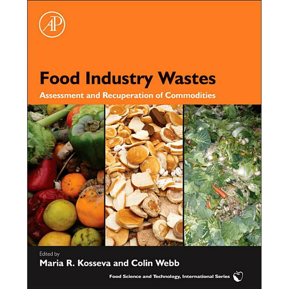 Food Science and Technology (Academic Press) Food Industry Wastes