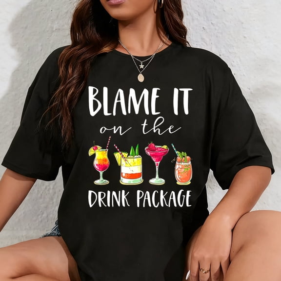 100% Cotton Funny Cruise Gifts Blame It On The Drink Package T-Shirt Small