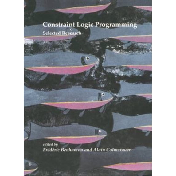 Pre-Owned Constraint Logic Programming: Selected Research (Logic Programming) (Hardcover) 0262023539 9780262023535