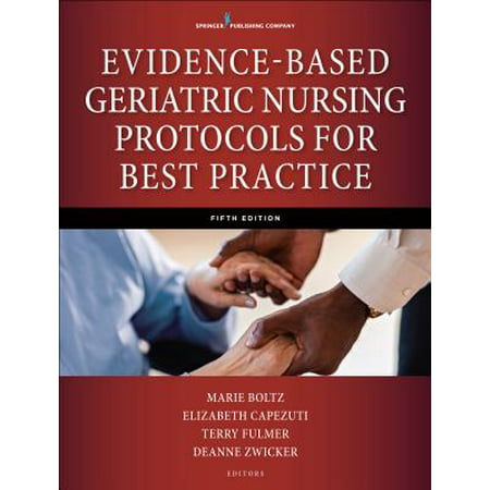 Evidence-Based Geriatric Nursing Protocols for Best