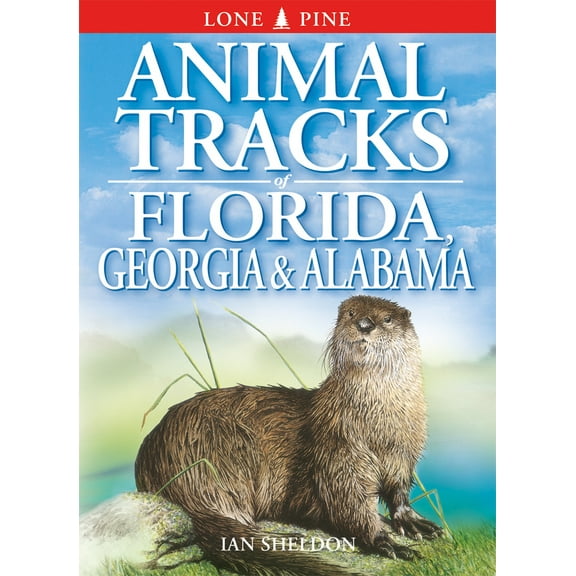 Pre-Owned Animal Tracks of Florida, Georgia & Alabama (Paperback) 1551051478 9781551051475