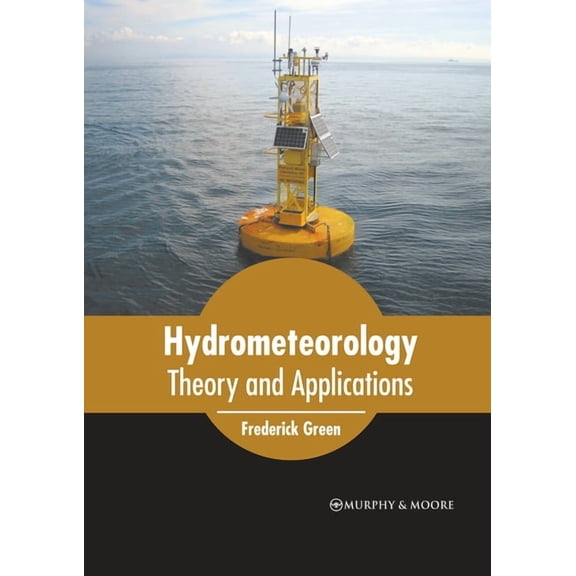 Hydrometeorology: Theory and Applications, (Hardcover)