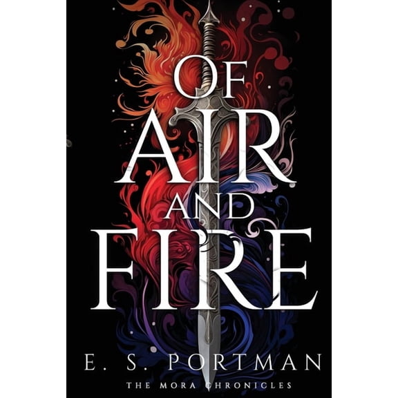 The Mora Chronicles Of Air and Fire, Book 1, (Paperback)