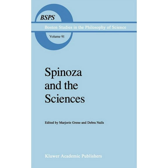 Boston Studies in the Philosophy and His Spinoza and the Sciences, Book 91, (Hardcover)